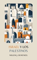 Israel y los Palestinos (Spanish Edition) 0888153465 Book Cover