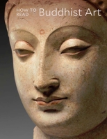 How to Read Buddhist Art 1588396738 Book Cover