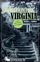 Ghosthunting Virginia 1578603277 Book Cover