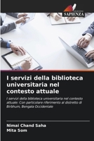 I servizi della biblioteca universitaria nel contesto attuale (Italian Edition) 6208196043 Book Cover