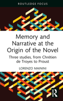 Memory and Narrative at the Origin of the Novel 1032122226 Book Cover