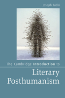 The Cambridge Introduction to Literary Posthumanism 1009256459 Book Cover