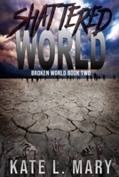 Shattered World 1500775363 Book Cover
