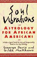Soul Vibrations: Astrology for African-Americans 0688146015 Book Cover