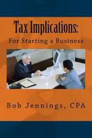 Tax Implications for Starting a Business 1979587027 Book Cover