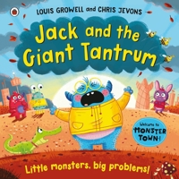 Jack and the Giant Tantrum: Little monsters, big problems 024143968X Book Cover