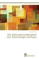 Die Absorptionsfahigkeit Von Technologie Startups 3838136489 Book Cover