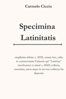 Specimina Latinitatis: singillatim abhinc a. MIM, omnia fere, edita in commentariis Vaticanis qui “Latinitas” inscribuntur et simul a. MMX collecta, ... novum ordinem hic disposita (Latin Edition) B0FPDL34S3 Book Cover