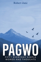 Pagwo: Fifty Everyday Simple Words and Thoughts B0GP5WFB91 Book Cover