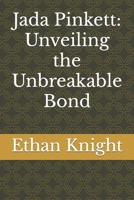 Jada Pinkett: Unveiling the Unbreakable Bond B0CKYYX1YP Book Cover