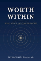 Worth Within: Wise Voice, Not Megaphone 1971562807 Book Cover