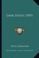 Dark Deeds 1247197328 Book Cover