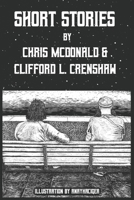 Short Stories by Chris McDonald and Clifford L. Crenshaw B0F1BZSG1F Book Cover
