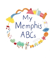 My Memphis ABCs 0578887355 Book Cover