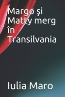 Margo si Matty merg in Transilvania 1651424934 Book Cover