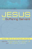 Jesus and the Suffering Servant: Isaiah 53 and Christian Origins 1606085646 Book Cover