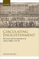 Circulating Enlightenment: The Career and Correspondence of Andrew Millar, 1725-68 0199557179 Book Cover