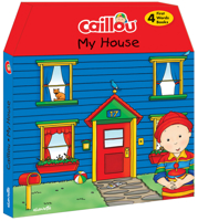 Caillou, My House: Includes 4 chunky board books 2897182245 Book Cover