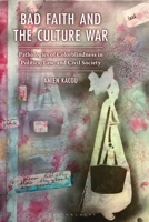 Bad Faith and the Culture War: Pathologies of Colorblindness in Politics, Law, and Civil Society B0GRDBKV59 Book Cover