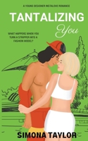 Tantalizing You: a Young Designer Instalove Romance (Falling for You) B0CV2HVDRZ Book Cover