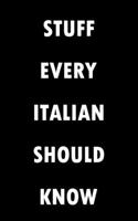 Stuff Every Italian Should Know Notebook (Stuff You Should Know): Lined Notebook / Journal Gift, 100 Pages, 5x8, Soft Cover, Matte Finish 1660248922 Book Cover