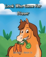 Look Who Came for Dinner B0C6X6BPYR Book Cover