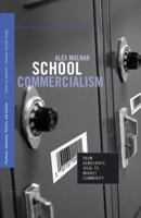 School Commercialism: From Democratic Ideal to Market Commodity 0415951321 Book Cover