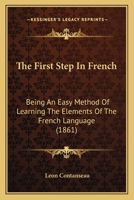 The First Step in French 1165082136 Book Cover