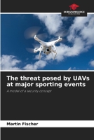 The threat posed by UAVs at major sporting events 6200737711 Book Cover