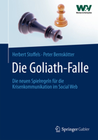 Die Goliath-Falle: Die Neuen Spielregeln Fur Die Krisenkommunikation Im Social Web 3834934739 Book Cover