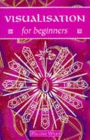 Visualisation for Beginners (Headway Guides for Beginners) 0340654953 Book Cover