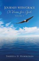 Journey with Grace; A Voice for God, Volume 1 1545601801 Book Cover