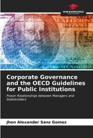 Corporate Governance and the OECD Guidelines for Public Institutions 6206927415 Book Cover