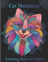 Cat Mandalas: Coloring Book- An Adult Coloring Book for Cat Lovers B08VLSS33F Book Cover