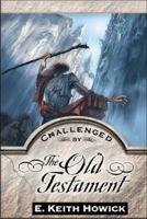 Challenged By The Old Testament (Challenged By the Bible Series) 1886249229 Book Cover