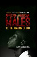 Is Christianity a White Man's Religion?: How to Win African-American Males to the Kingdom of God 194026409X Book Cover