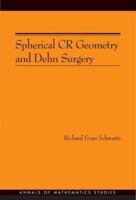 Spherical Cr Geometry and Dehn Surgery (Am-165) 069112809X Book Cover