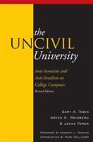 The UnCivil University (Politics & Propaganda in American Education) 0739132679 Book Cover