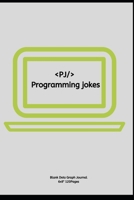 Programming jokes: Journal notebook Diary for inspiration coding program for HTML CSS UI UX Men and Women Blank Dots to Write In fun creative Ideas and to do list planner 1709353139 Book Cover