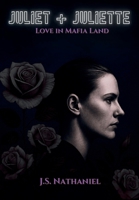 Juliet + Juliette = Love in Mafia Land 1967522049 Book Cover