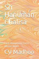 Sri Hanuman Chalisa: Lord Hanumanji Forty-phrase hymn 1097595048 Book Cover