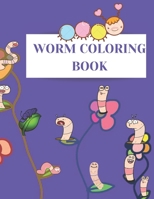 The worm coloring book for kids and adults: 8.5 * 11 inch 21.59*29.94 cm 64 pages, Matte Cover Design B092PKQ47Q Book Cover