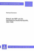 Bidault, Der MRP Und Die Franzoesische Deutschlandpolitik, 1944-1948 3820456996 Book Cover