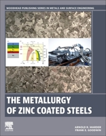 The Metallurgy of Zinc Coated Steels 0323999840 Book Cover