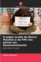 O papel oculto do Banco Mundial e do FMI nos países em desenvolvimento (Portuguese Edition) 6630330684 Book Cover
