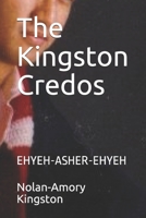 The Kingston Credos : Ehyeh-Asher-Ehyeh 179296286X Book Cover