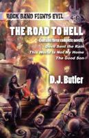 The Road to Hell: Rock Band Fights Evil Vols. 4-6 1614755701 Book Cover