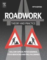 Roadwork: Theory and Practice 0750664703 Book Cover