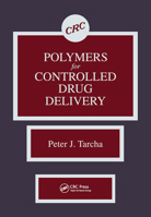 Polymers for Controlled Drug Delivery 0367450755 Book Cover