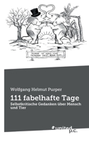 111 fabelhafte Tage: Selbstkritische Gedanken über Mensch und Tier null Book Cover